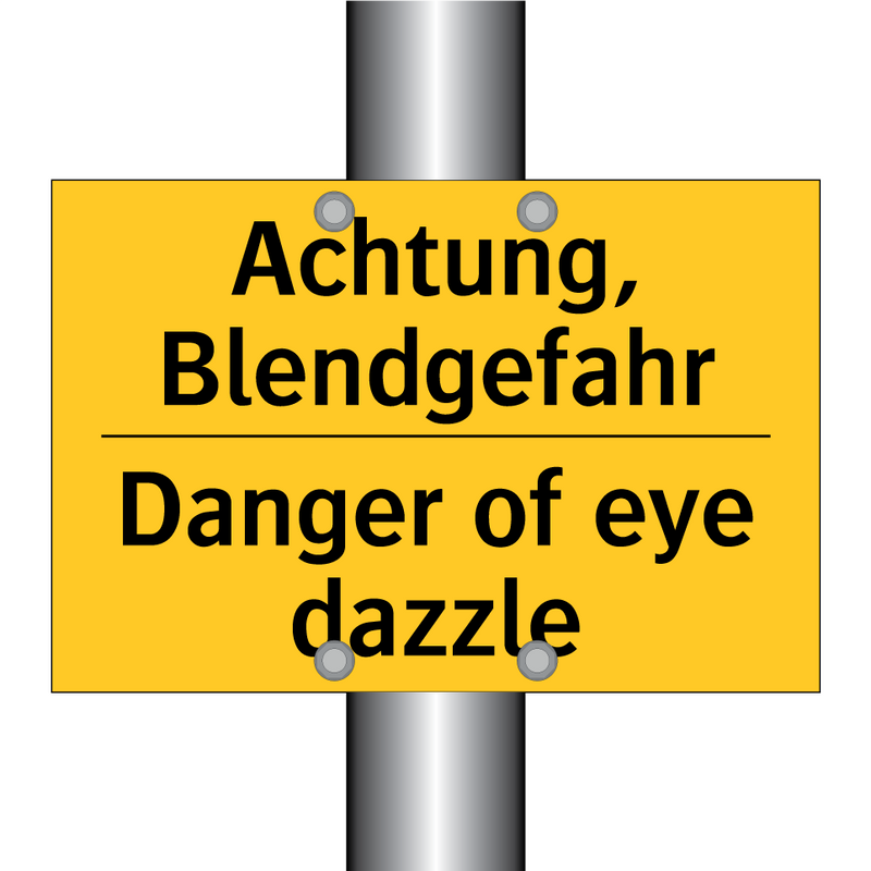 Achtung, Blendgefahr - Danger of eye dazzle