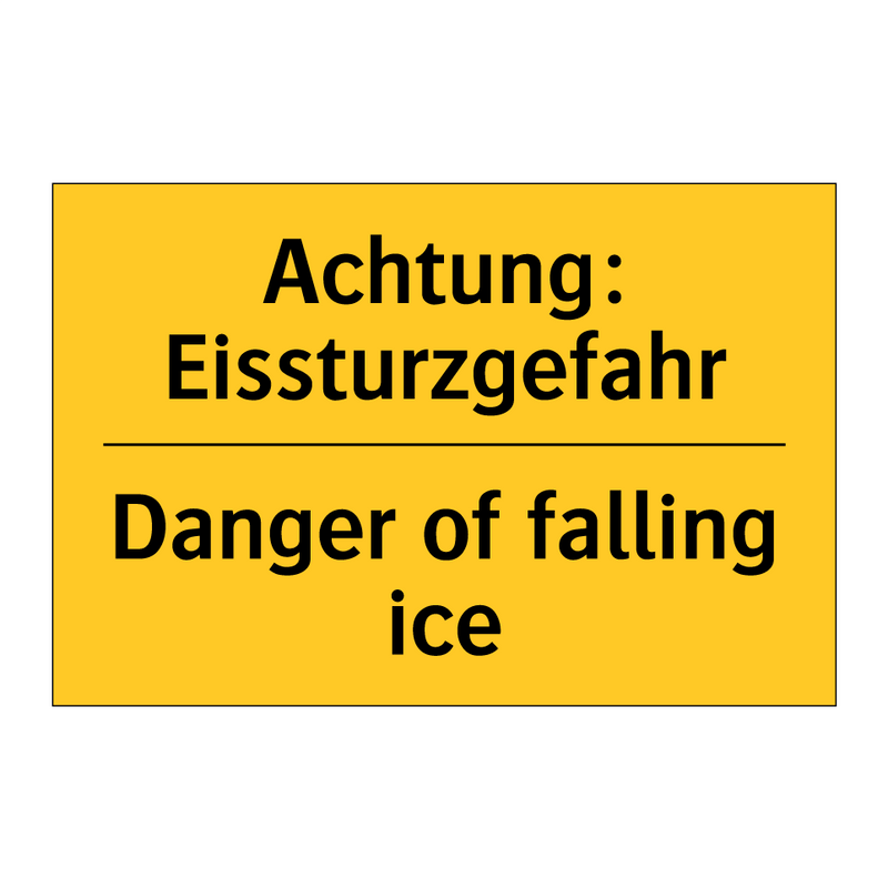 Achtung: Eissturzgefahr - Danger of falling ice