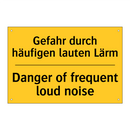 Gefahr durch häufigen lauten Lärm/.../ - Danger of frequent loud noise