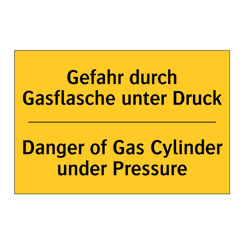 Gefahr durch Gasflasche unter /.../ - Danger of Gas Cylinder under Pressure/.../