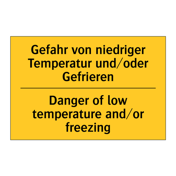 Gefahr von niedriger Temperatur /.../ - Danger of low temperature and/or /.../