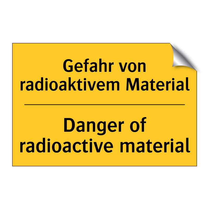 Gefahr von radioaktivem Material/.../ - Danger of radioactive material