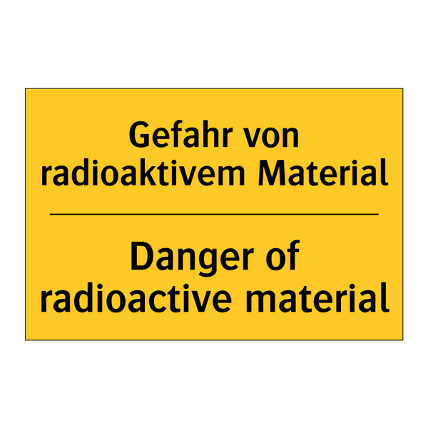 Gefahr von radioaktivem Material/.../ - Danger of radioactive material