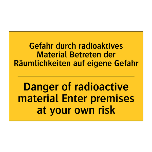 Gefahr durch radioaktives Material /.../ - Danger of radioactive material /.../