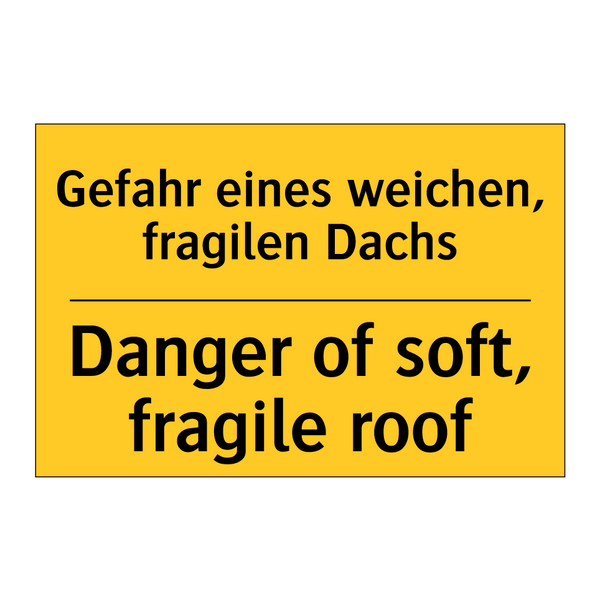 Gefahr eines weichen, fragilen /.../ - Danger of soft, fragile roof