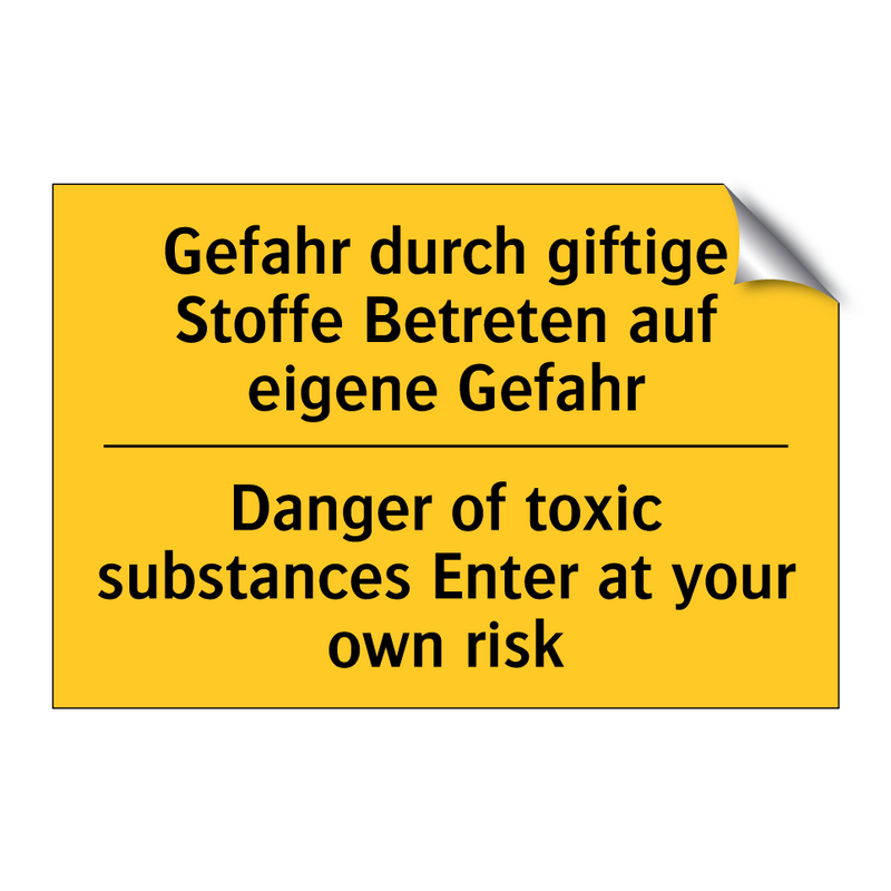 Gefahr durch giftige Stoffe Betreten /.../ - Danger of toxic substances Enter /.../