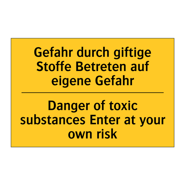 Gefahr durch giftige Stoffe Betreten /.../ - Danger of toxic substances Enter /.../