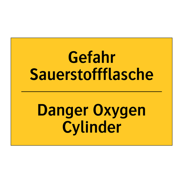 Gefahr Sauerstoffflasche - Danger Oxygen Cylinder