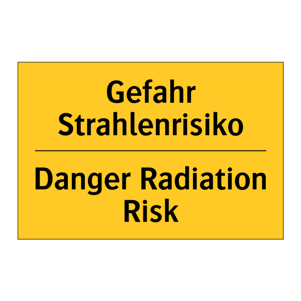 Gefahr Strahlenrisiko - Danger Radiation Risk