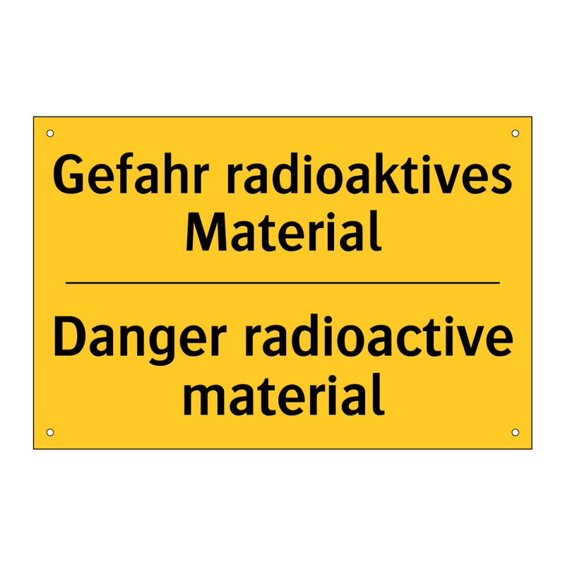 Gefahr radioaktives Material - Danger radioactive material