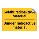 Gefahr radioaktives Material - Danger radioactive material