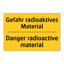 Gefahr radioaktives Material - Danger radioactive material
