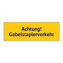 Achtung! Gabelstaplerverkehr