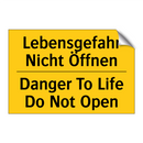 Lebensgefahr Nicht Öffnen - Danger To Life Do Not Open