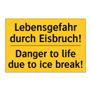 Lebensgefahr durch Eisbruch! - Danger to life due to ice break!/.../