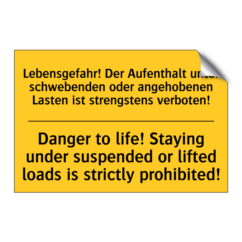 Lebensgefahr! Der Aufenthalt unter /.../ - Danger to life! Staying under /.../