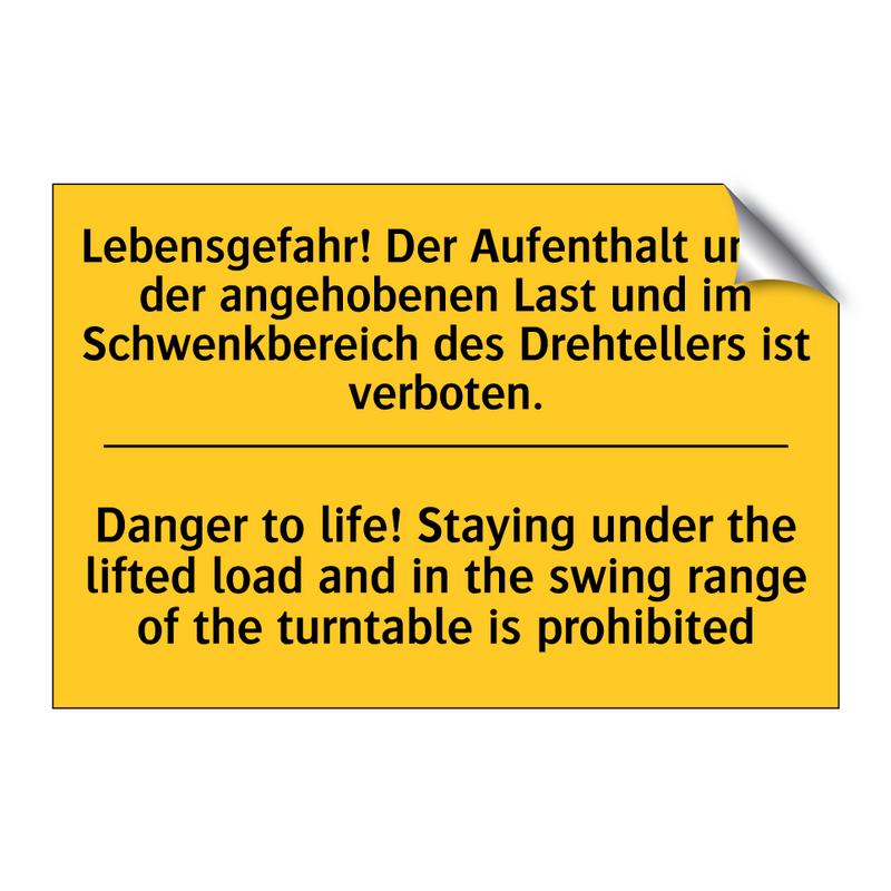 Lebensgefahr! Der Aufenthalt unter /.../ - Danger to life! Staying under /.../