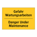 Gefahr Wartungsarbeiten - Danger Under Maintenance