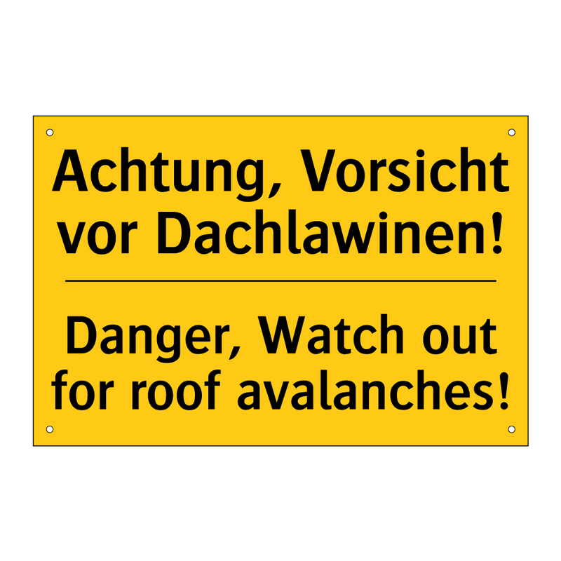 Achtung, Vorsicht vor Dachlawinen!/.../ - Danger, Watch out for roof avalanches!/.../