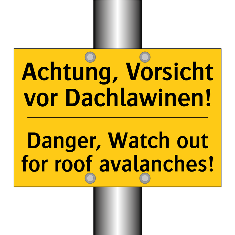 Achtung, Vorsicht vor Dachlawinen!/.../ - Danger, Watch out for roof avalanches!/.../