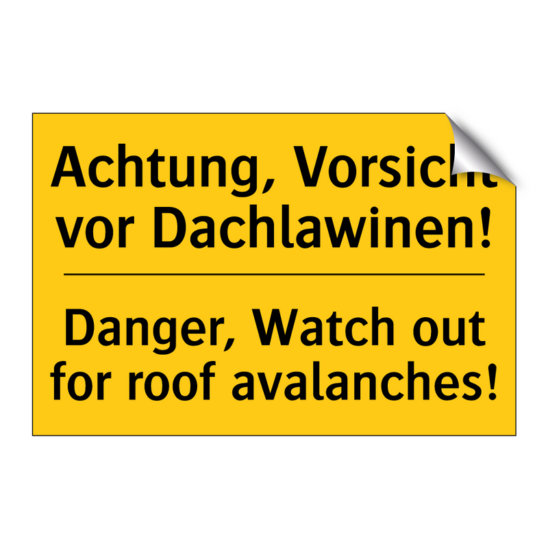 Achtung, Vorsicht vor Dachlawinen!/.../ - Danger, Watch out for roof avalanches!/.../