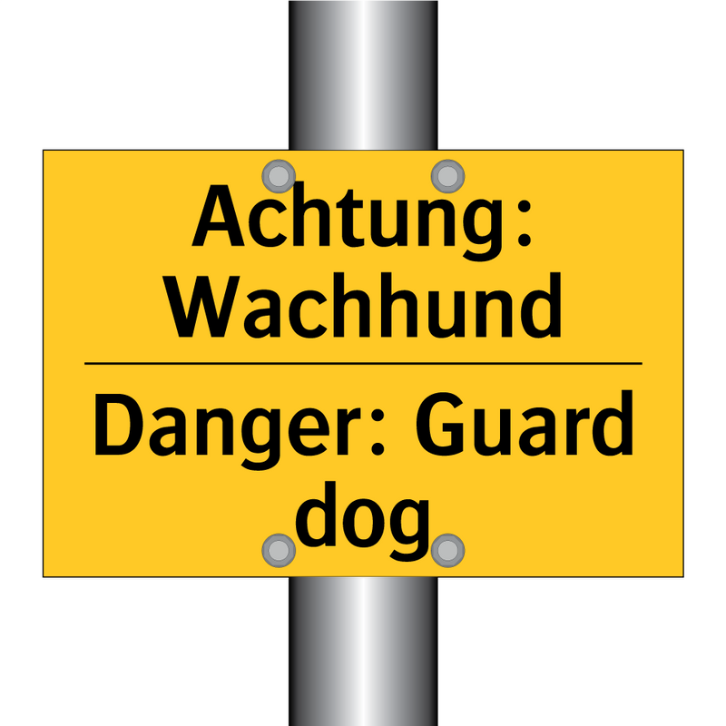 Achtung: Wachhund - Danger: Guard dog