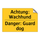 Achtung: Wachhund - Danger: Guard dog