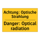 Achtung: Optische Strahlung - Danger: Optical radiation