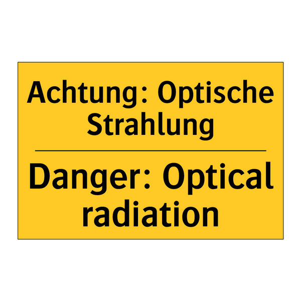 Achtung: Optische Strahlung - Danger: Optical radiation