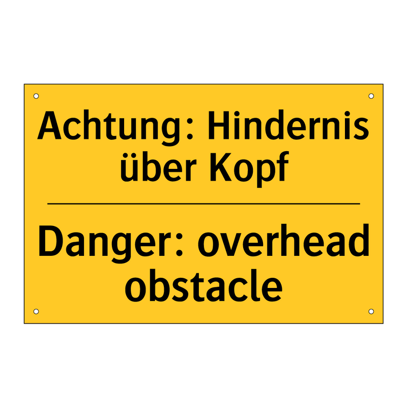 Achtung: Hindernis über Kopf - Danger: overhead obstacle