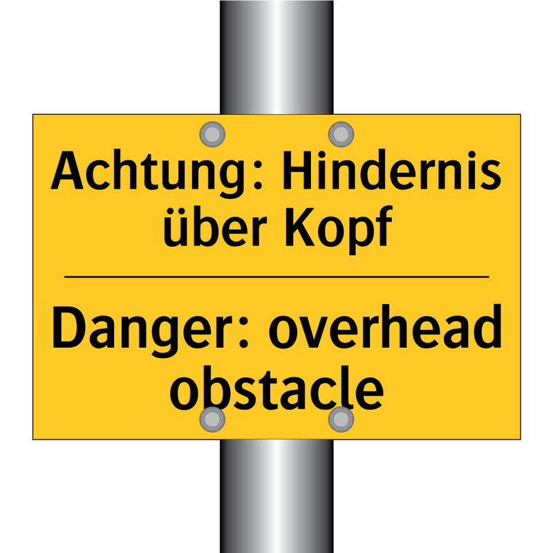 Achtung: Hindernis über Kopf - Danger: overhead obstacle