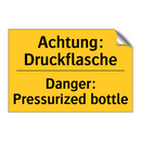 Achtung: Druckflasche - Danger: Pressurized bottle