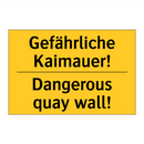 Gefährliche Kaimauer! - Dangerous quay wall!