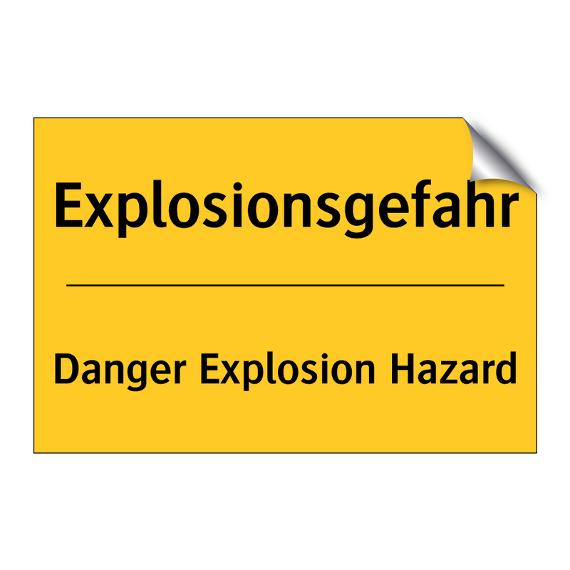 Explosionsgefahr - Danger Explosion Hazard