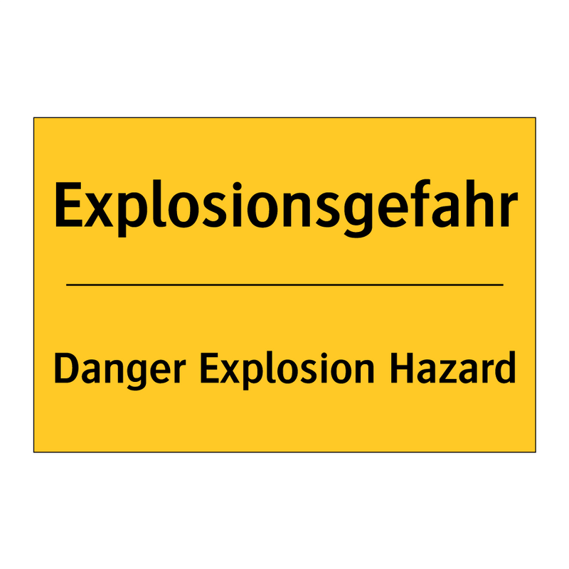 Explosionsgefahr - Danger Explosion Hazard