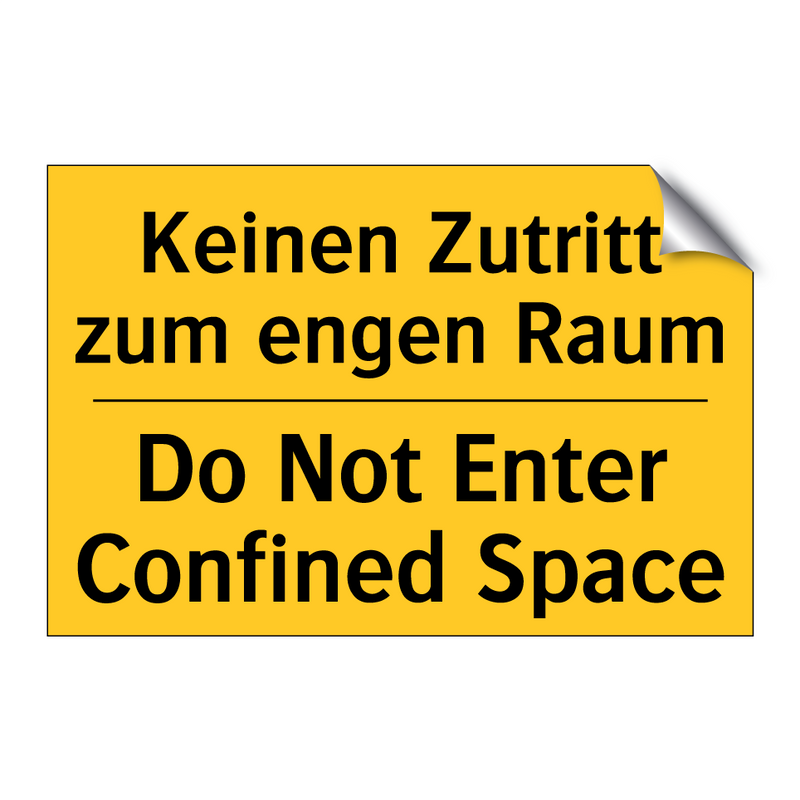 Keinen Zutritt zum engen Raum - Do Not Enter Confined Space