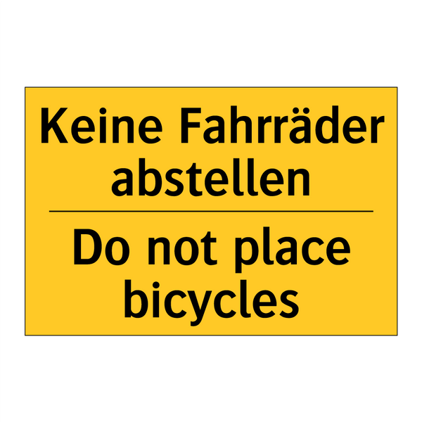 Keine Fahrräder abstellen - Do not place bicycles