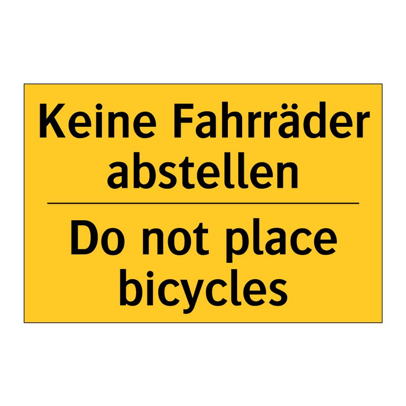 Keine Fahrräder abstellen - Do not place bicycles