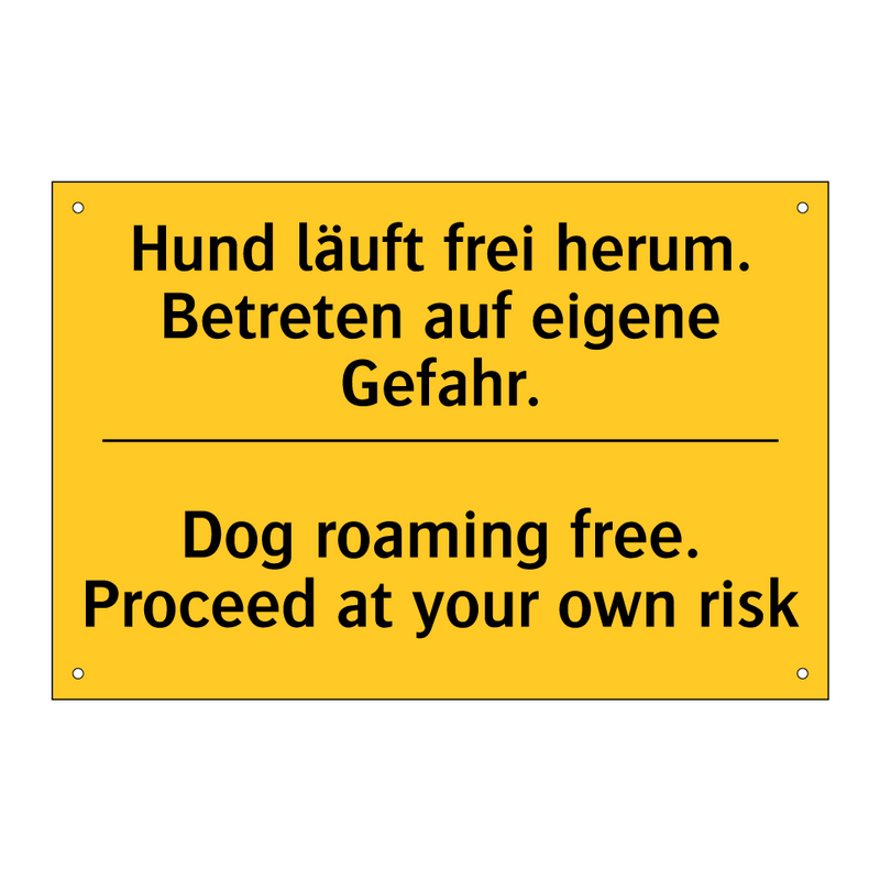 Hund läuft frei herum. Betreten /.../ - Dog roaming free. Proceed at your /.../