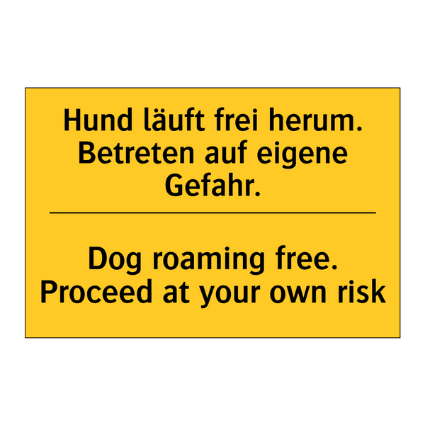 Hund läuft frei herum. Betreten /.../ - Dog roaming free. Proceed at your /.../