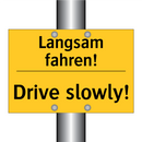 Langsam fahren! - Drive slowly!
