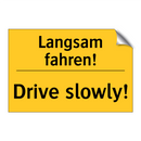 Langsam fahren! - Drive slowly!