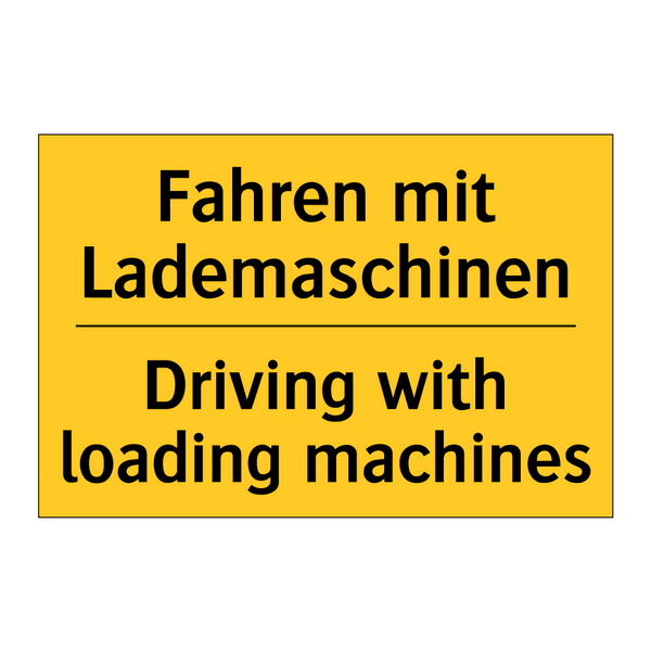 Fahren mit Lademaschinen - Driving with loading machines