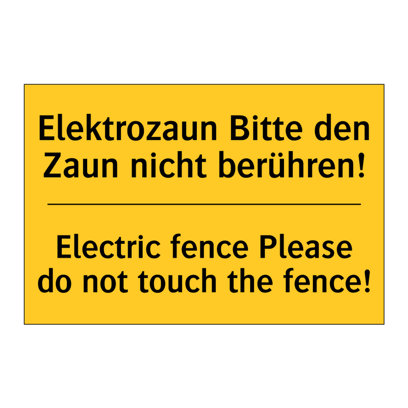 Elektrozaun Bitte den Zaun nicht /.../ - Electric fence Please do not touch /.../