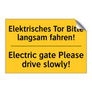 Elektrisches Tor Bitte langsam /.../ - Electric gate Please drive slowly!/.../