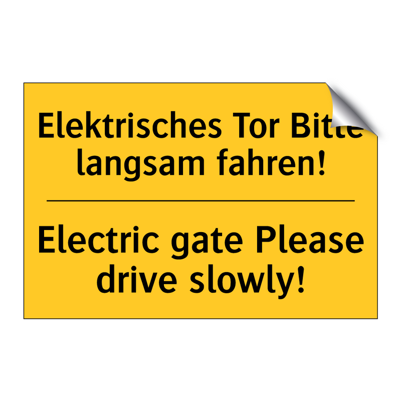 Elektrisches Tor Bitte langsam /.../ - Electric gate Please drive slowly!/.../