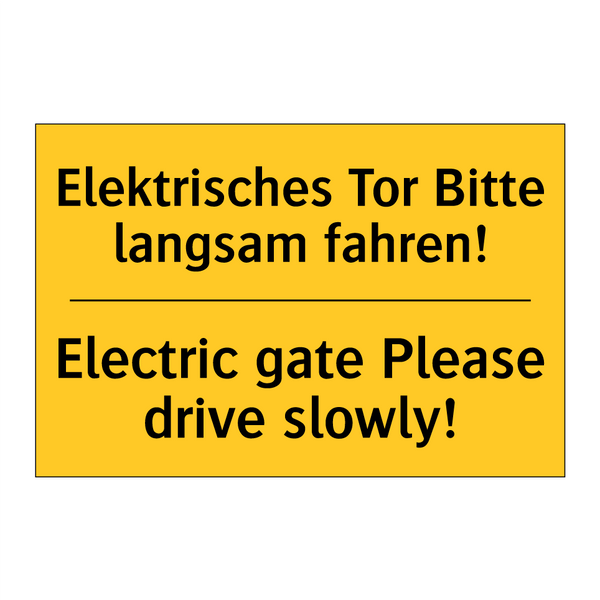 Elektrisches Tor Bitte langsam /.../ - Electric gate Please drive slowly!/.../