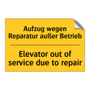Aufzug wegen Reparatur außer Betrieb/.../ - Elevator out of service due to /.../