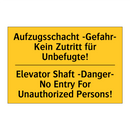 Aufzugsschacht -Gefahr- Kein Zutritt /.../ - Elevator Shaft -Danger- No Entry /.../