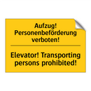 Aufzug! Personenbeförderung verboten!/.../ - Elevator! Transporting persons /.../